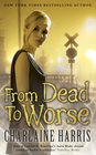 From Dead to Worse (Sookie Stackhouse, Bk 8)