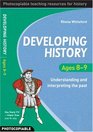 Developing History Ages 89 Understanding and Interpreting the Past