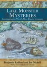 Lake Monster Mysteries Investigating the World's Most Elusive Creatures