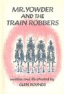 Mr Yowder and the Train Robbers