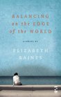 Balancing on the Edge of the World (Salt Modern Fiction)