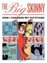 The Big Skinny: How I Changed My Fattitude