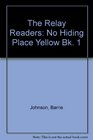 The Relay Readers No Hiding Place Yellow Bk 1