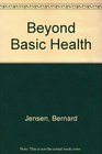 Beyond Basic Health