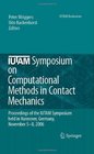 IUTAM Symposium on Computational Methods in Contact Mechanics Proceedings of the IUTAM Symposium held in Hannover Germany November 58 2006