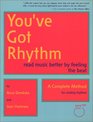You've Got Rhythm Read Music Better By Feeling the Beat