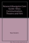 ResearchNavigatorCom Guide Mass Communication Theatre and Film
