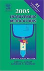 2005 Intravenous Medications  A Handbook for Nurses and Allied Health Professionals