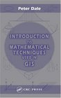 Introduction To Mathematical Techniques Used In GIS