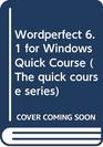 WordPerfect 61 for Windows Quick Course