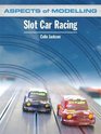 ASPECTS OF MODELLING Slot Car Racing