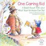 One Caring Kid A Book about YouAnd What Your Kindness Can Do