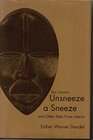 You Cannot Unsneeze a Sneeze and Other Tales from Liberia