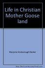 Life in Christian Mother Goose land
