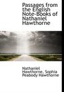 Passages from the English NoteBooks of Nathaniel Hawthorne
