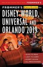 Frommer's EasyGuide to DisneyWorld Universal and Orlando 2019