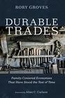 Durable Trades FamilyCentered Economies That Have Stood the Test of Time