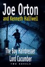 The Boy Hairdresser And Lord Cucumber Two Novels