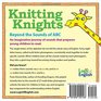 Knitting Knights: Beyond the Sounds of ABC