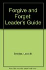 Forgive and Forget/Leader's Guide