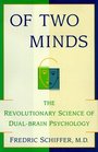 Of Two Minds The Revolutionary Science of DualBrain Psychology