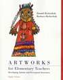 Artworks for Elementary Teachers Developing Artistic and Perceptual Awareness