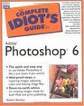 The Complete Idiot's Guide to Adobe  Photoshop  6