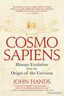 Cosmosapiens Human Evolution from the Origin of the Universe