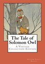 The Tale of Solomon Owl A Vintage Collection Edition