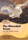 The Wounded Swan And Other Buddhist Stories