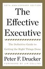 The Effective Executive The Definitive Guide to Getting the Right Things Done