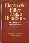 Electronic Filter Design Handbook LC Active and Digital Filters