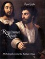 Renaissance Rivals Michelangelo Leonardo Raphael Titian
