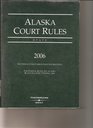 Alaska Court Rules State 2006