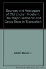 Sources and Analogues of Old English Poetry II The Major Germanic and Celtic Texts in Translation