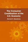 The Consumer Creditization of the US Economy