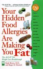 Your Hidden Food Allergies Are Making You Fat  The ALCAT Food Sensitivities Weight Loss Breakthrough