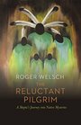 The Reluctant Pilgrim A Skeptics Journey into Native Mysteries