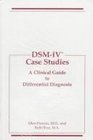 DsmIV Case Studies A Clinical Guide to Differential Diagnosis