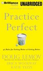 Practice Perfect 42 Rules for Getting Better at Getting Better