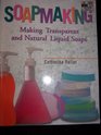 Soapmaking  Making Transparent and Natural Liquid Soaps