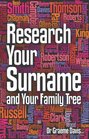 Research Your Surname and Your Family Tree Find Out What Your Surname Means and Trace Your Ancestors Who Share It Too