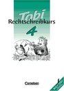 TobiFibel Rechtschreibkurs neue Rechtschreibung 4 Schuljahr Schlerarbeitsheft