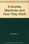 Everyday Machines and How They Work