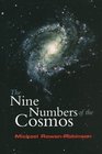 The Nine Numbers of the Cosmos