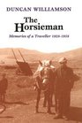 The Horsieman Memories of a Traveller 19281958