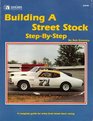 Building a Street Stock Step By Step