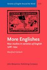 More Englishes New Studies in Varieties of English 19881994