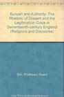 Bunyan And Authority The Rhetoric Of Dissent And The Legitimation Crisis In 17thcentury England