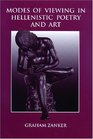 Modes of Viewing in Hellenistic Poetry and Art